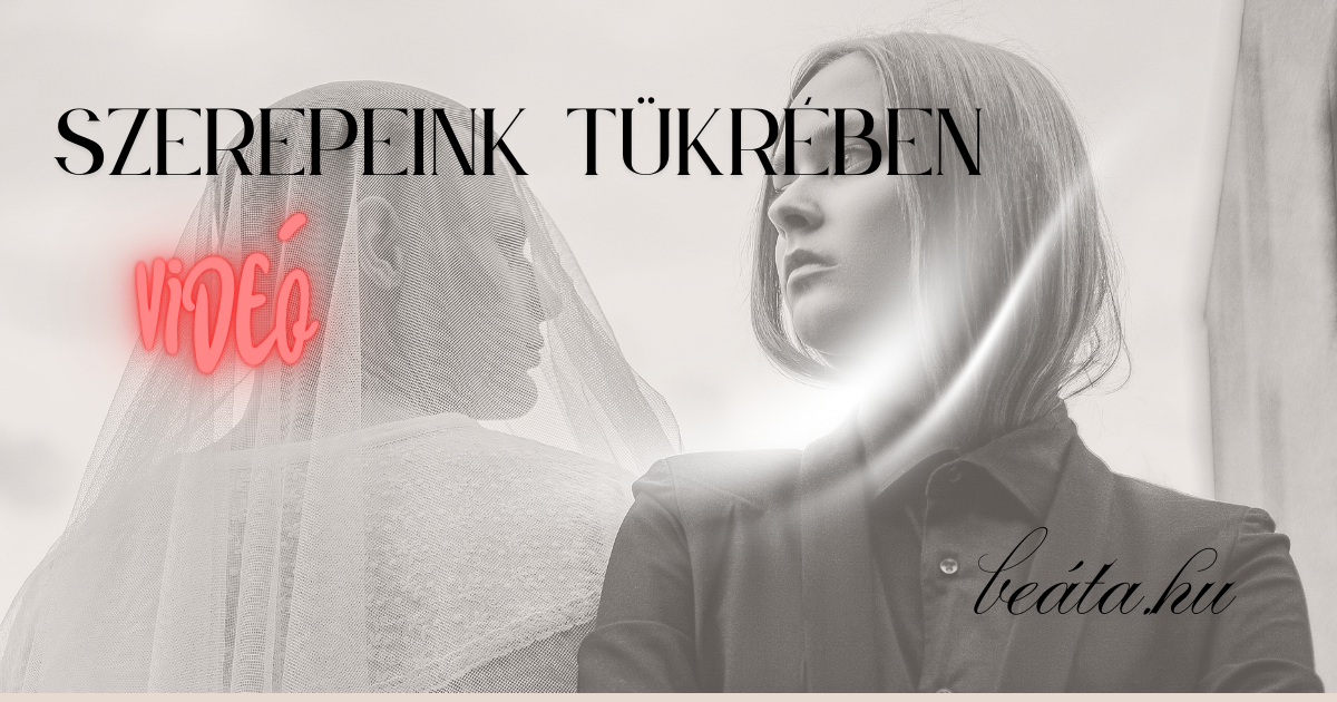 Szerepeink tükrében